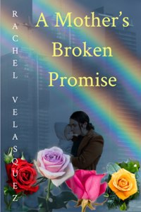 A Mother's Broken Promise
