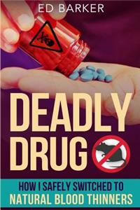 Deadly Drug