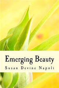 Emerging Beauty