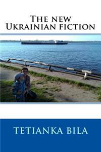 The New Ukrainian Fiction