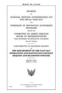 Hearing on National Defense Authorization Act for Fiscal Year 2017 and oversight of previously authorized programs before the Committee on Armed Services, House of Representatives, One Hundred Fourteenth Congress, second session