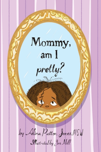 Mommy, Am I Pretty?