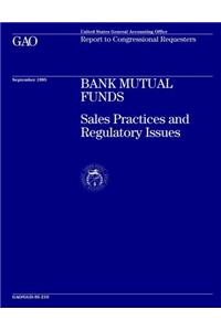 Bank Mutual Funds: Sales Practices and Regulatory Issues