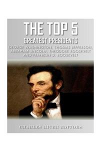 Top 5 Greatest Presidents
