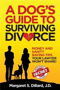 A Dog's Guide to Surviving Divorce