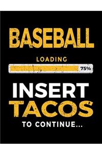 Baseball Loading 75% Insert Tacos to Continue