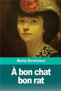 À bon chat bon rat