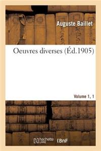 Oeuvres Diverses. Vol. 1