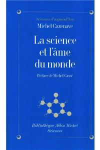 Science Et L'Ame Du Monde (La)