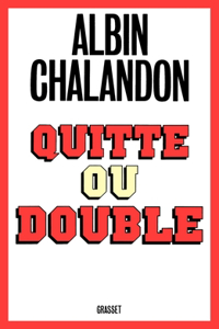 Quitte ou double