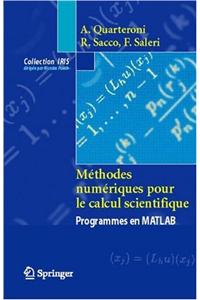 Ma(c)Thodes Numa(c)Riques Pour Le Calcul Scientifique: Programmes En MATLAB