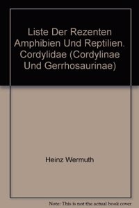 Liste Der Rezenten Amphibien Und Reptilien. Cordylidae (Cordylinae Und Gerrhosaurinae)