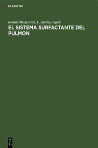 El Sistema Surfactante del Pulmon