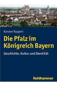 Die Pfalz Im Konigreich Bayern