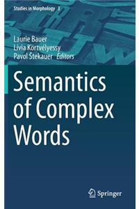 Semantics of Complex Words