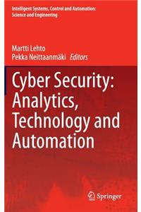 Cyber Security: Analytics, Technology and Automation