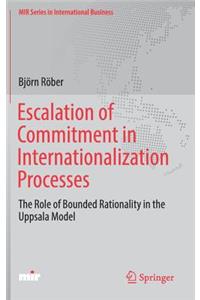 Escalation of Commitment in Internationalization Processes