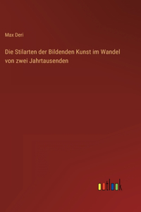 Stilarten der Bildenden Kunst im Wandel von zwei Jahrtausenden