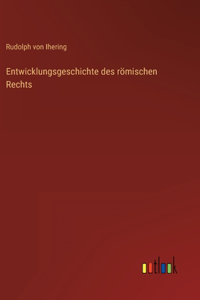 Entwicklungsgeschichte des römischen Rechts