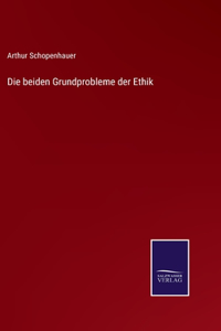 Die beiden Grundprobleme der Ethik