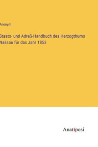 Staats- und Adreß-Handbuch des Herzogthums Nassau für das Jahr 1853