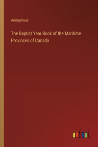 Baptist Year Book of the Maritime Provinces of Canada