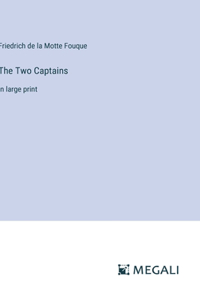 Two Captains: in large print