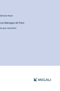 Les Mariages de Paris: en gros caractères