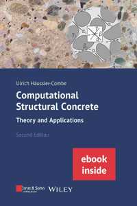 Computational Structural Concrete 2e - Theory and Applications