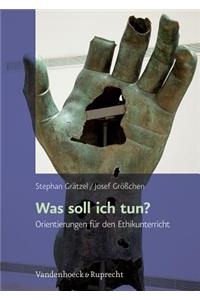 Was soll ich tun?