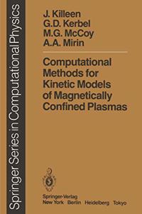 Computational Methods for Kinetic Models of Magnetically Confined Plasmas