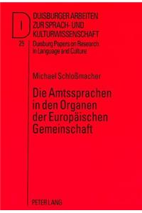 Die Amtssprachen in Den Organen Der Europaeischen Gemeinschaft