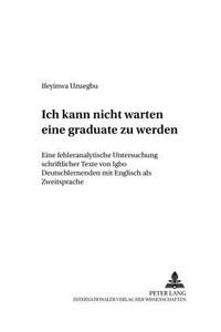 «Ich Kann Nicht Warten, Eine «Graduate» Zu Werden»