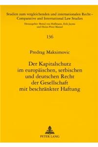 Der Kapitalschutz Im Europaeischen, Serbischen Und Deutschen Recht Der Gesellschaft Mit Beschraenkter Haftung