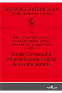 Tomas Carrasquilla. Nuevas lecturas criticas de su obra literaria