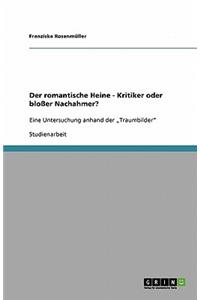 Der romantische Heine - Kritiker oder bloßer Nachahmer?