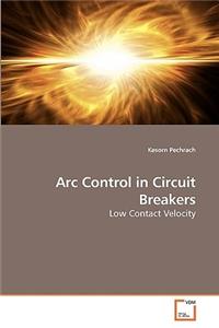 Arc Control in Circuit Breakers