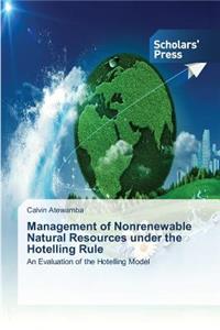 Management of Nonrenewable Natural Resources under the Hotelling Rule