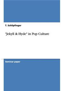 Jekyll & Hyde in Pop Culture