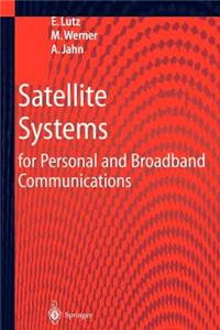 Satellite Systems for Personal and Broadband Communications