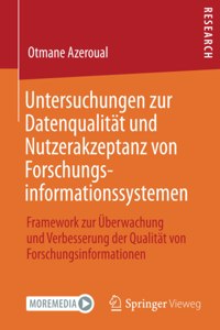 Untersuchungen zur Datenqualität und Nutzerakzeptanz von Forschungsinformationssystemen