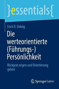 Die Werteorientierte (Führungs-)Persönlichkeit