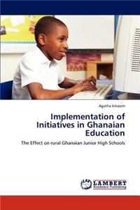 Implementation of Initiatives in Ghanaian Education