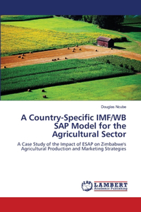 Country-Specific IMF/WB SAP Model for the Agricultural Sector