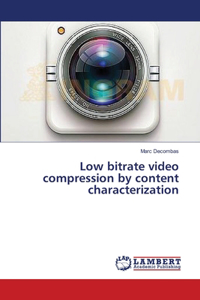 Low bitrate video compression by content characterization