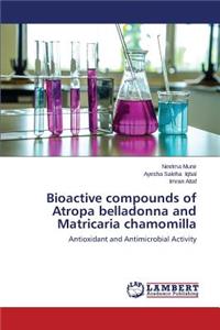 Bioactive Compounds of Atropa Belladonna and Matricaria Chamomilla