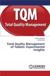 Total Quality Management of Tablets