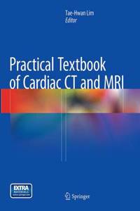 Practical Textbook of Cardiac CT and MRI