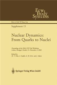 Nuclear Dynamics: From Quarks to Nuclei