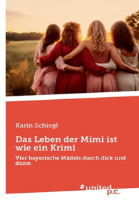 Leben der Mimi ist wie ein Krimi